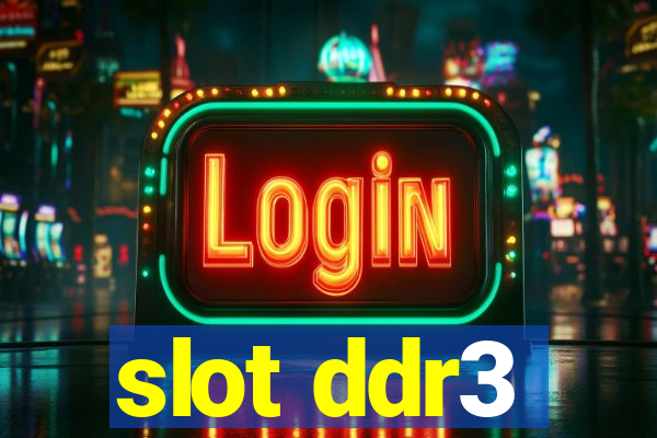 slot ddr3