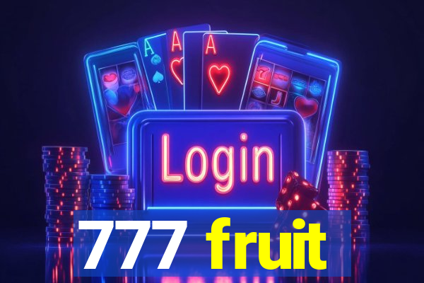 777 fruit