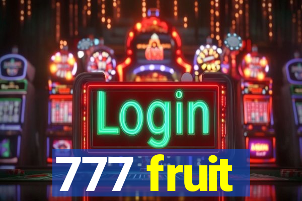 777 fruit