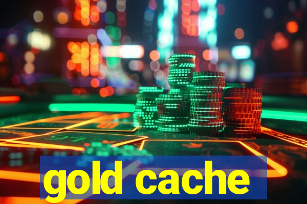 gold cache