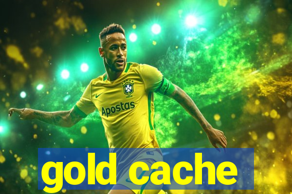 gold cache