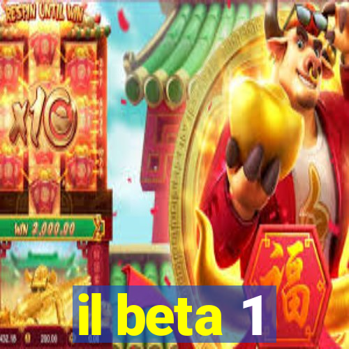 il beta 1