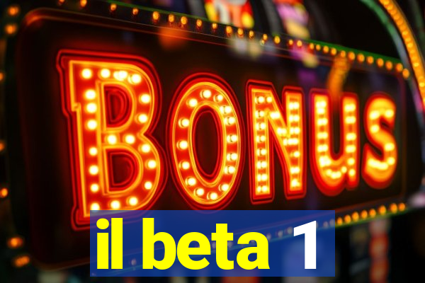 il beta 1