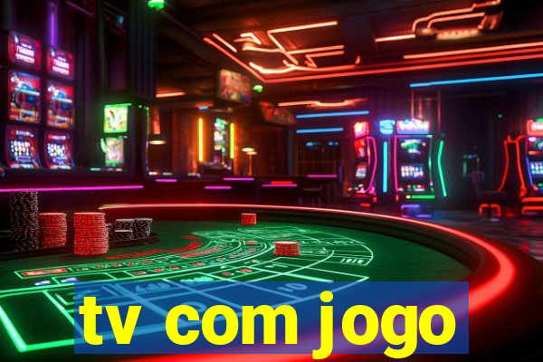 tv com jogo