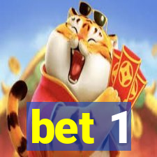 bet 1