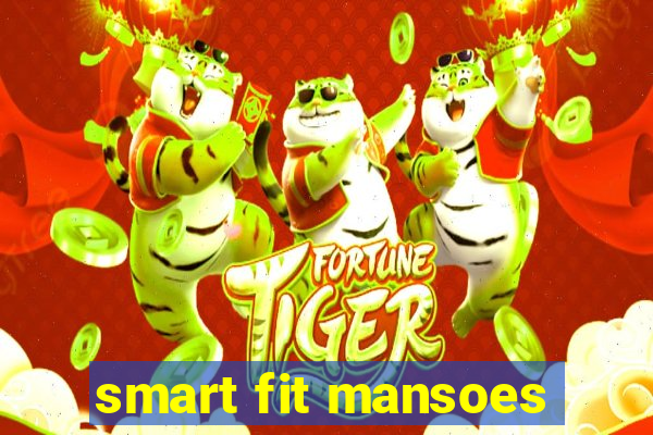 smart fit mansoes