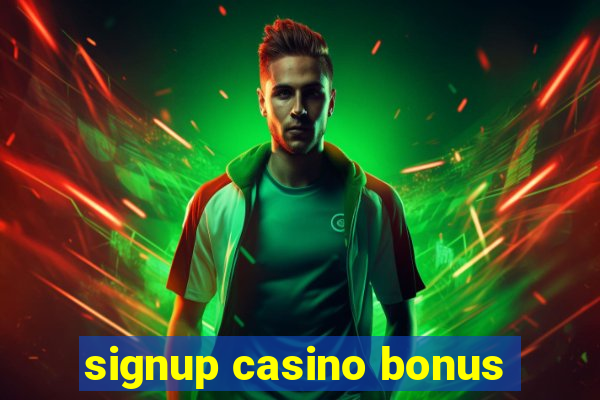 signup casino bonus