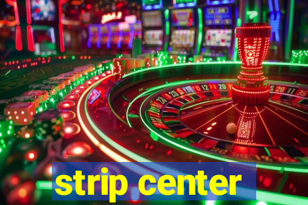 strip center