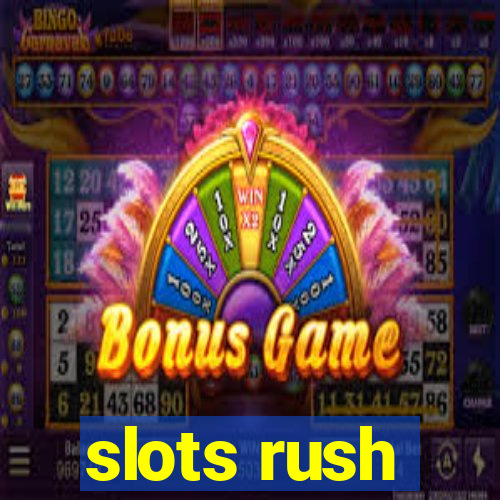 slots rush