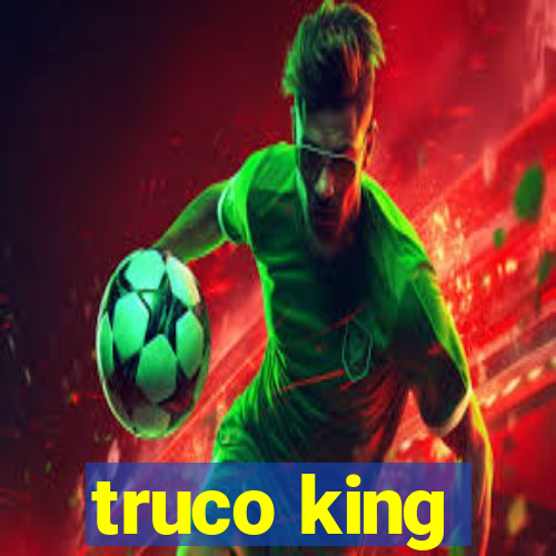 truco king