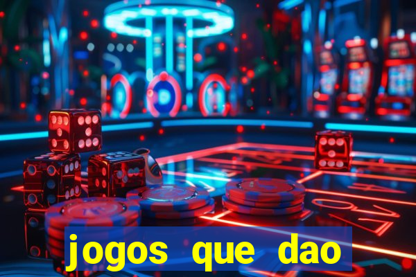 jogos que dao dinheiro gratis