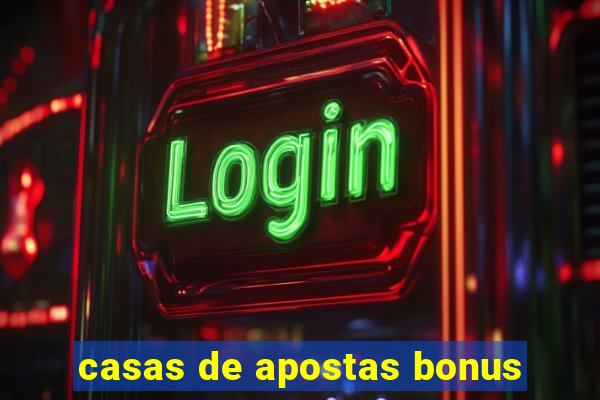 casas de apostas bonus