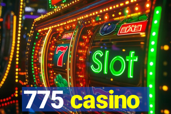 775 casino