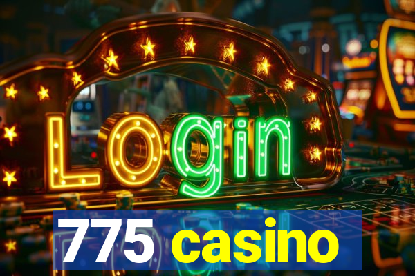 775 casino