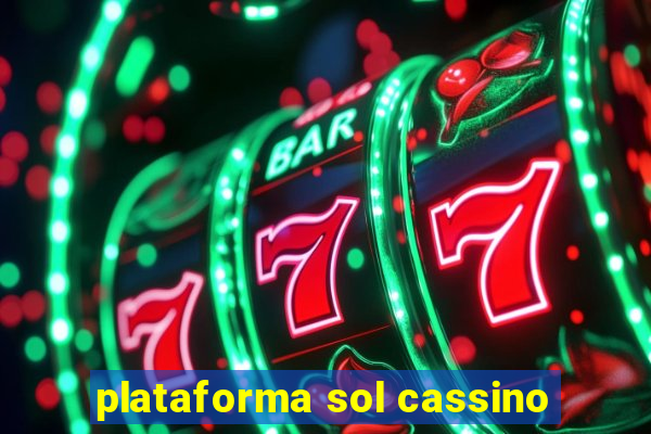 plataforma sol cassino