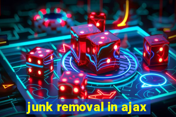 junk removal in ajax