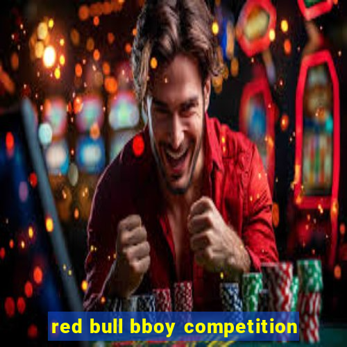 red bull bboy competition