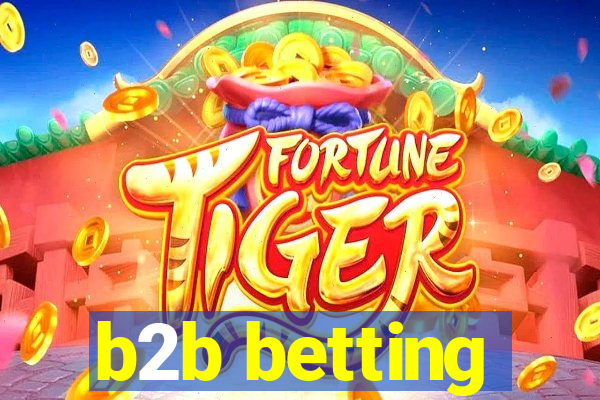 b2b betting