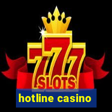 hotline casino