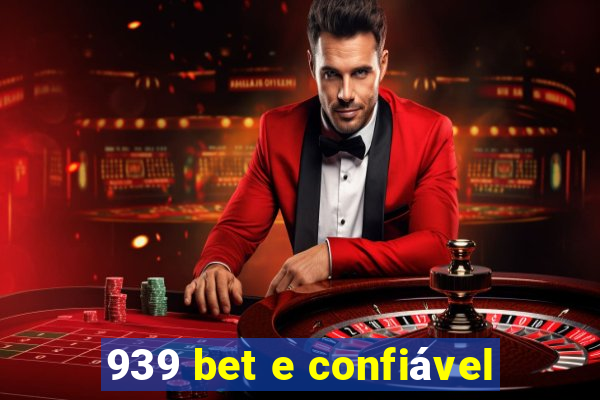 939 bet e confiável