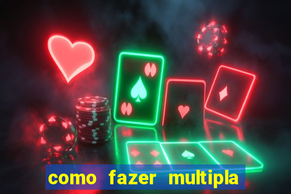 como fazer multipla na bet 365