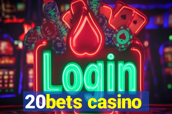 20bets casino