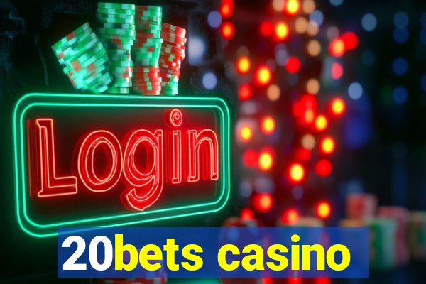 20bets casino