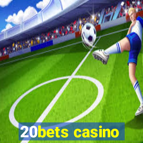 20bets casino