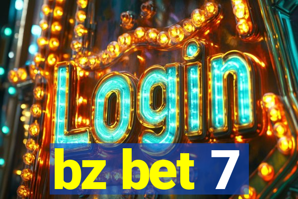 bz bet 7