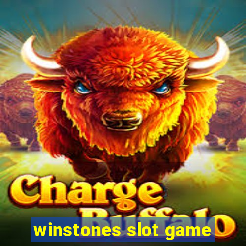 winstones slot game