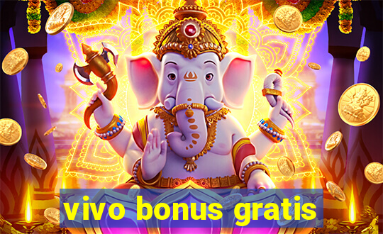 vivo bonus gratis