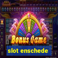 slot enschede