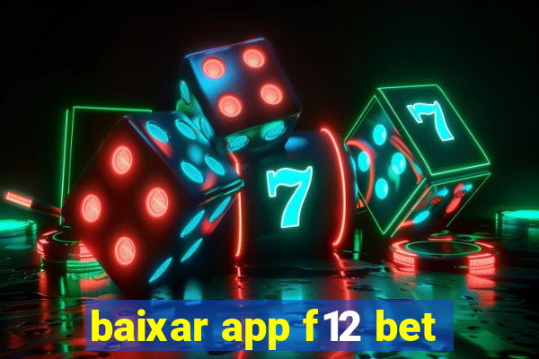 baixar app f12 bet