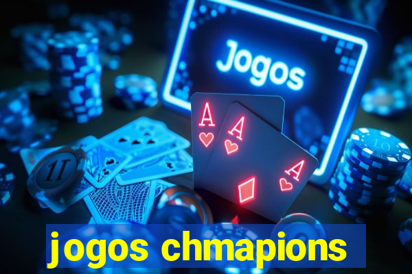 jogos chmapions