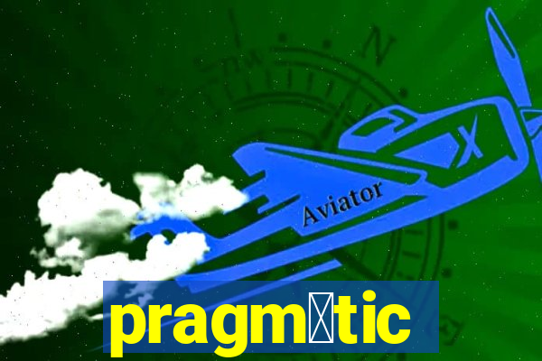 pragm谩tic