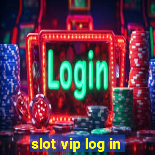 slot vip log in