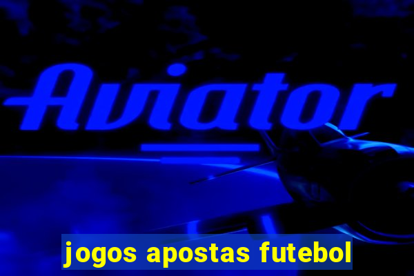 jogos apostas futebol