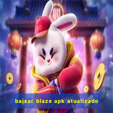 baixar blaze apk atualizado