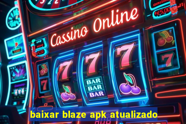 baixar blaze apk atualizado