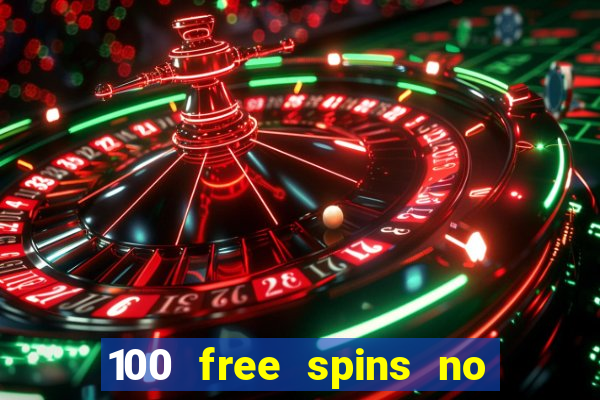 100 free spins no deposit casino australia