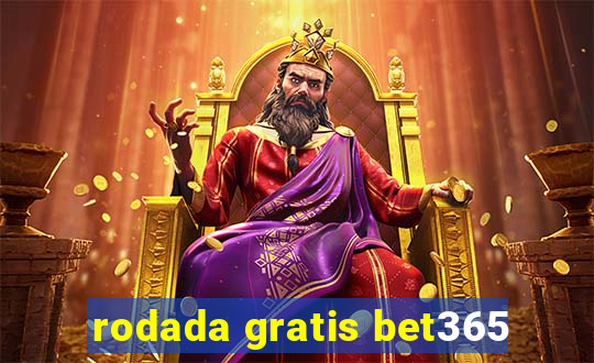 rodada gratis bet365