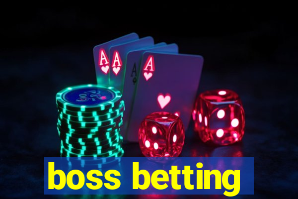 boss betting