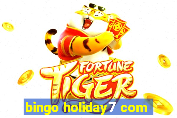 bingo holiday7 com