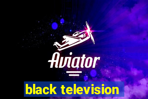 black television