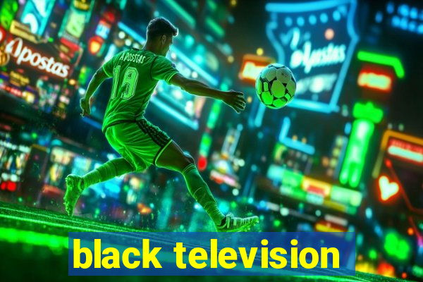 black television