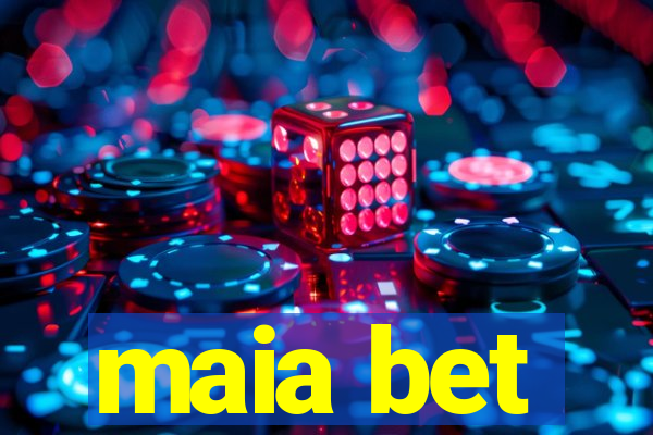 maia bet