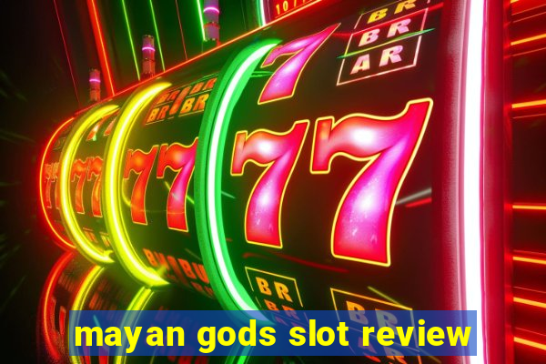 mayan gods slot review