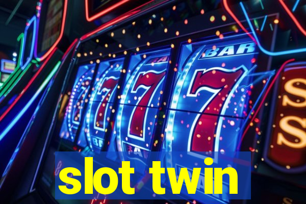 slot twin