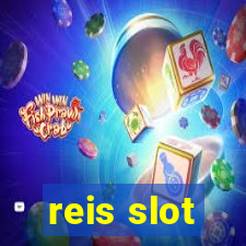 reis slot