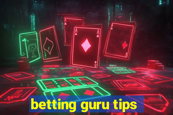 betting guru tips